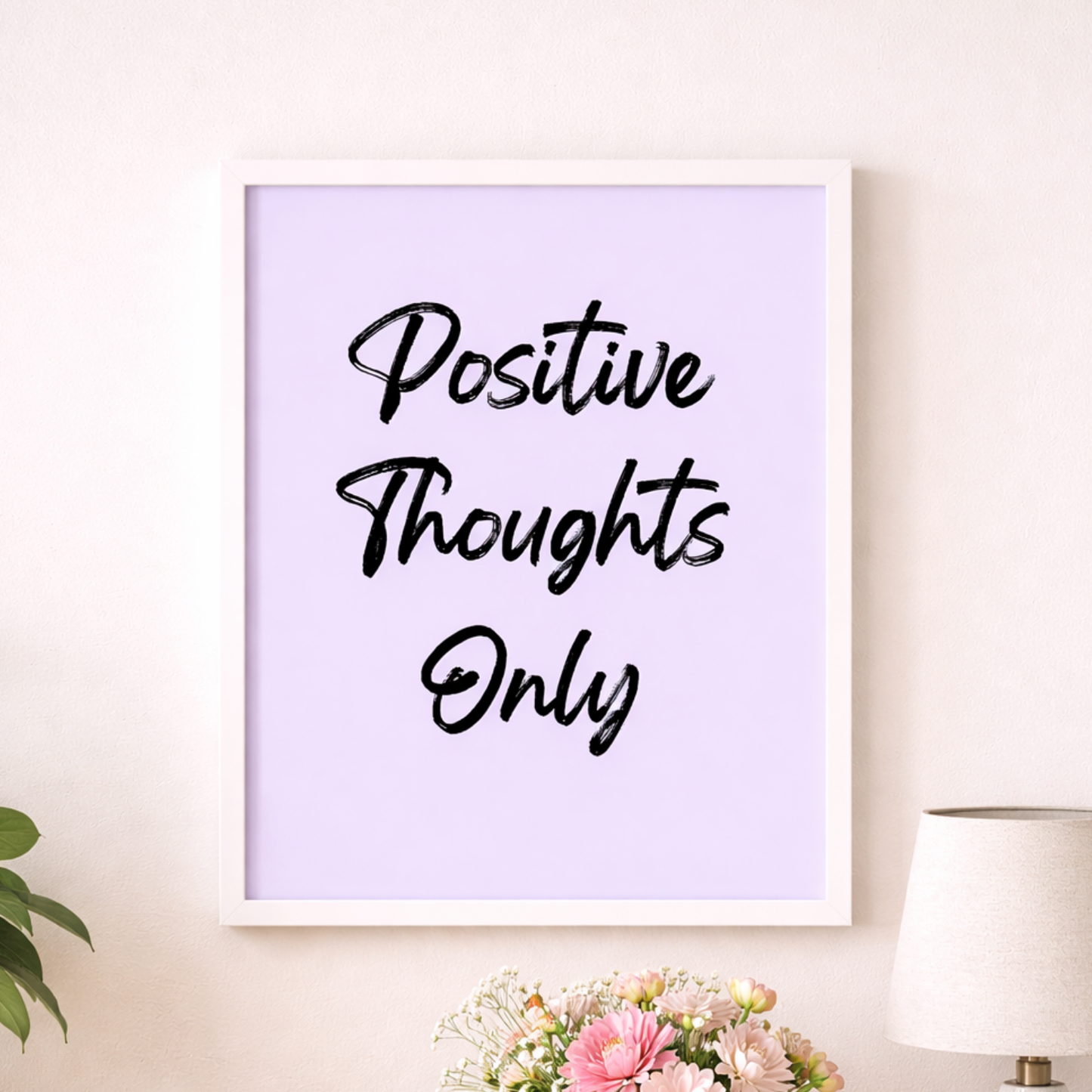 Positive Thoughts Only Poster