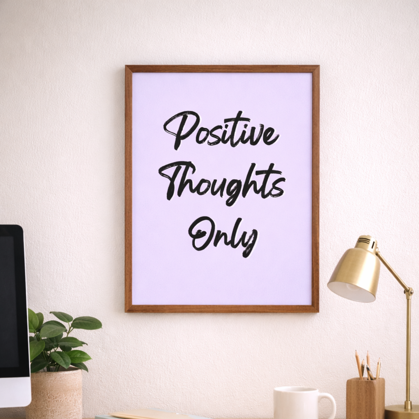 Positive Thoughts Only Poster