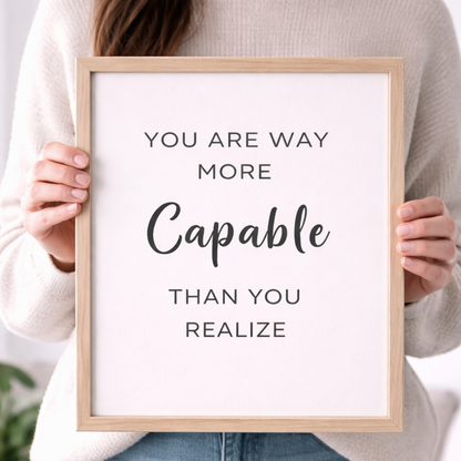 Capable - Inspirational Wall Art